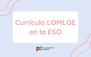 Currículo LOMLOE en la ESO