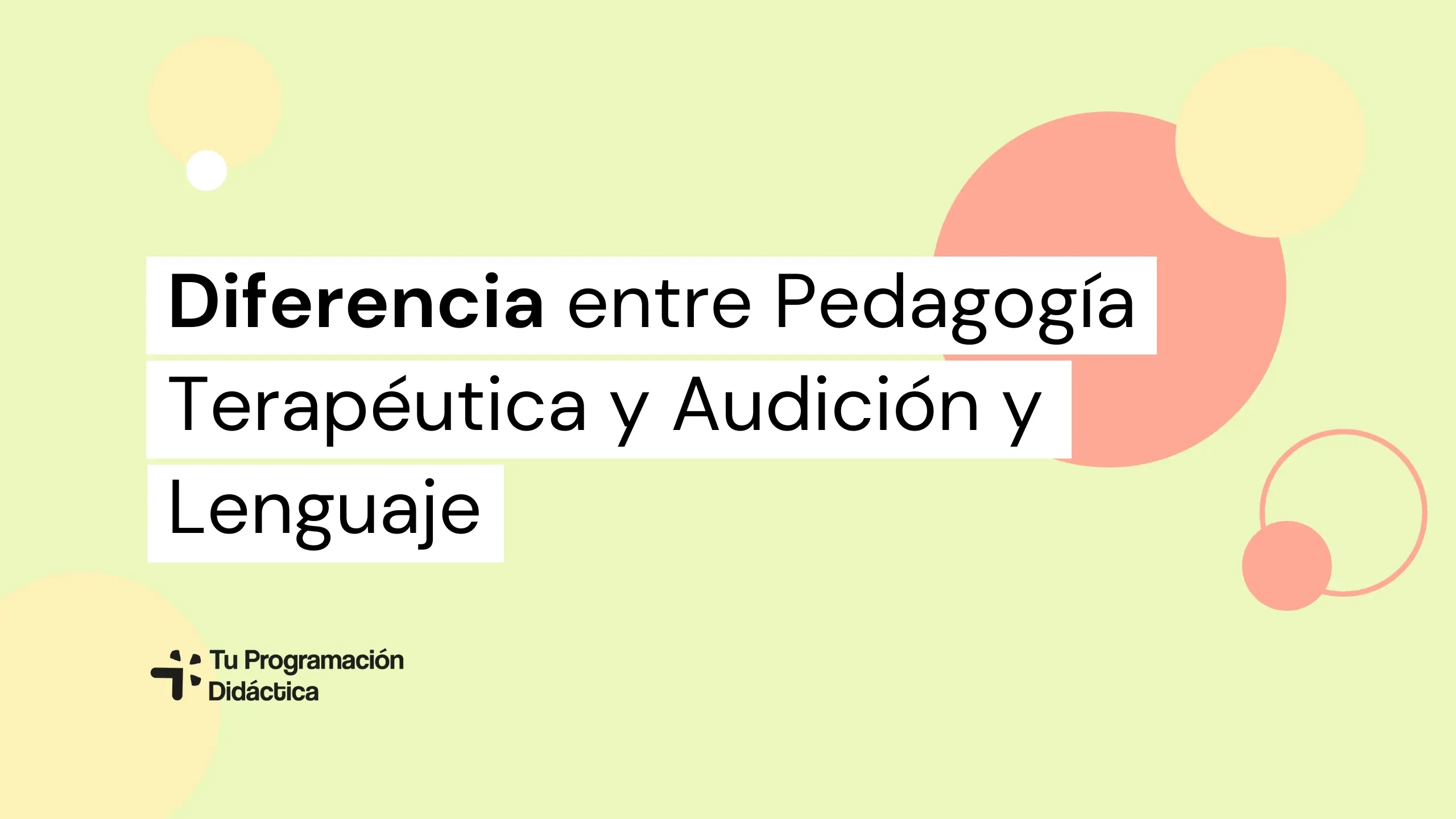 Pedagogía Terapéutica y Audición y Lenguaje