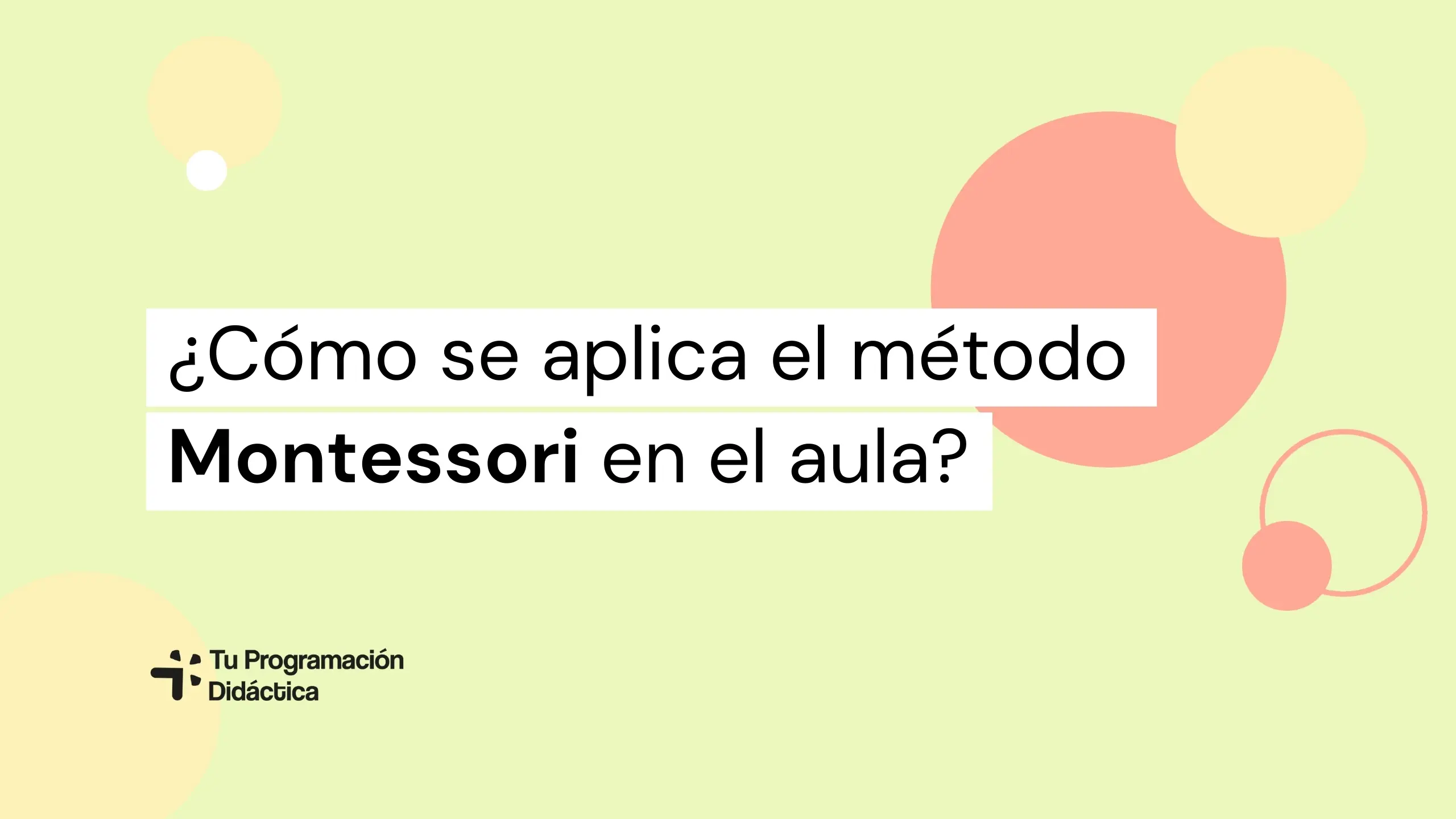 Aplicar Método Montessori en el Aula