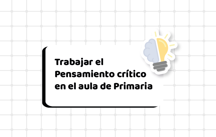 Pensamiento crítico en el aula de Primaria