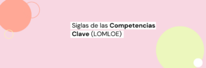 competencias clave lomloe siglas