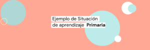 ejemplo situación de aprendizaje primaria