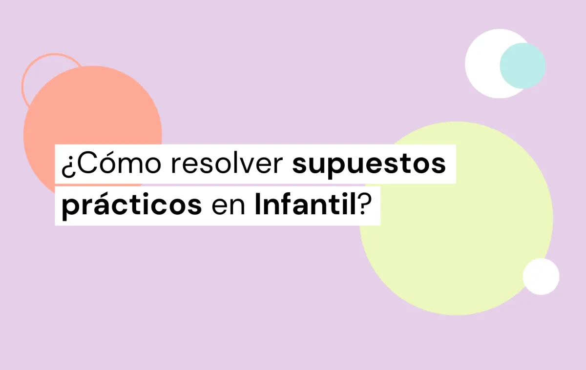 supuestos prácticos educación infantil resueltos