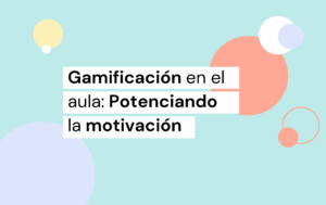 Gamificación en el aula