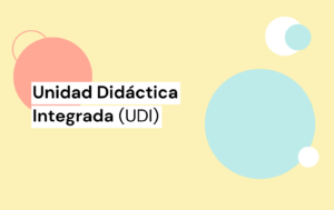 Unidad Didáctica Integrada (UDI)