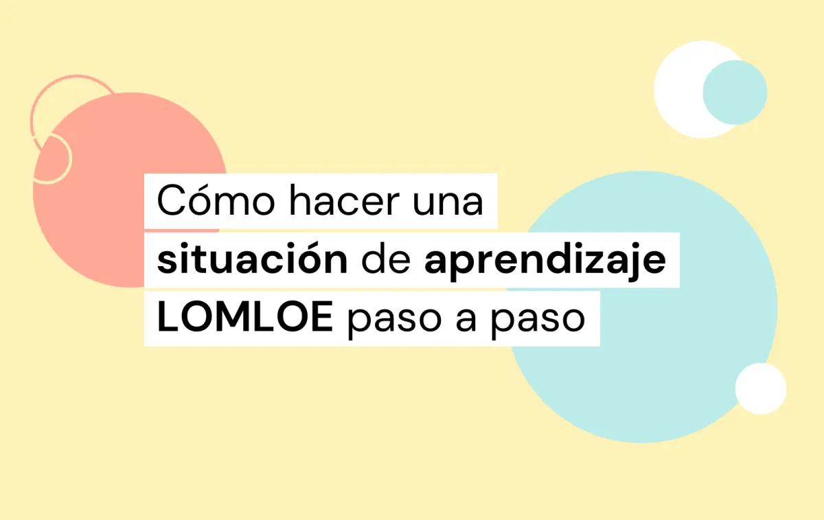 cómo hacer una situación de aprendizaje lomloe