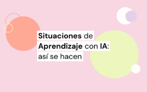 situaciones de aprendizaje ia