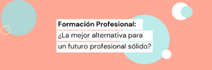 Ventajas de la formación profesional