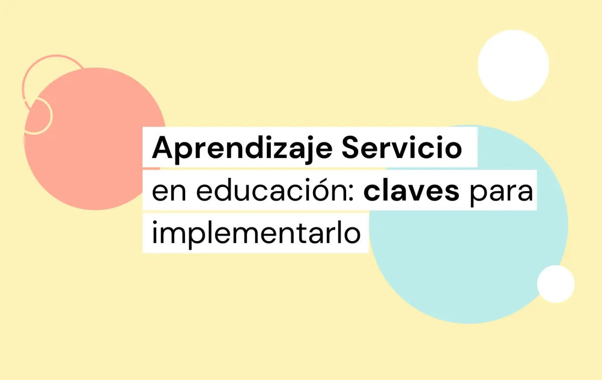 aprendizaje servicio en educación: claves para implementarlo