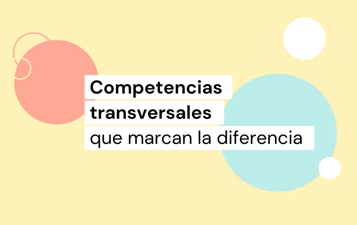 competencias transversales que marcan las diferencias
